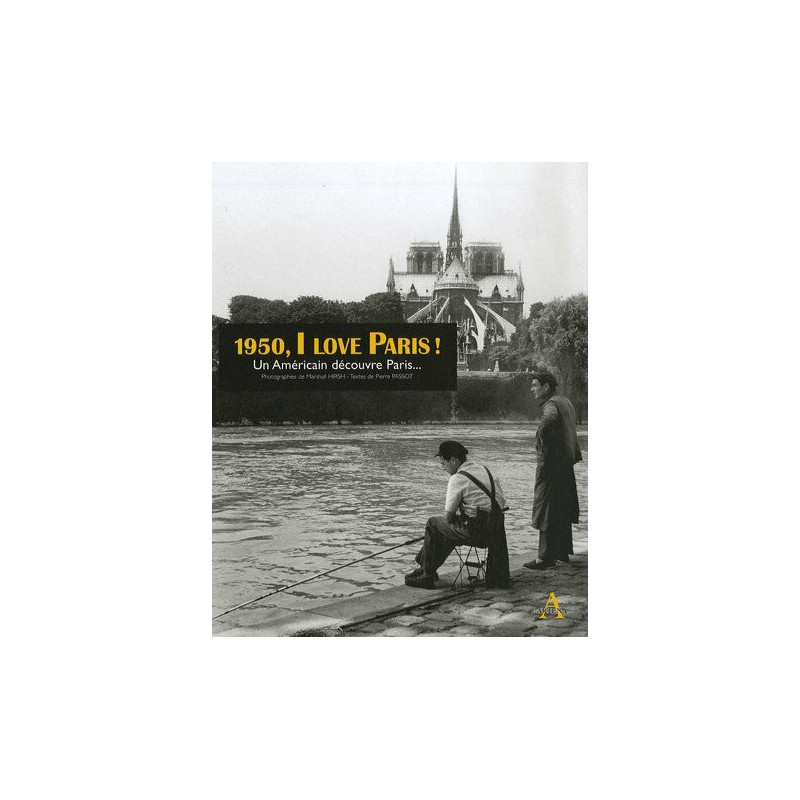 1950 I love Paris ! : Un Américain découvre Paris