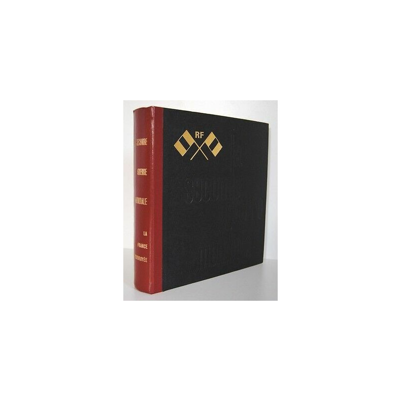 LA FRANCE FOUDROYEE 2nd Guerre Mondiale