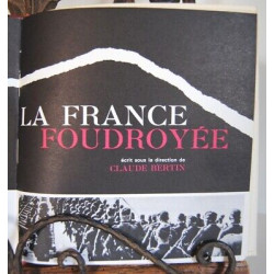 LA FRANCE FOUDROYEE 2nd Guerre Mondiale