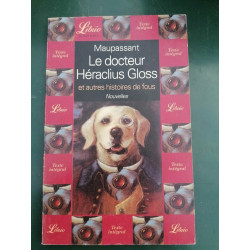 maupassant Le Docteur Héraclius Gloss et autres histoires de fous