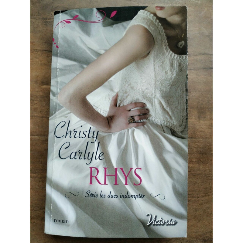 Christy Carlyle RHYS Série les ducs indomptés pocket