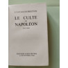 Le culte de Napoléon 1815-1848