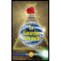 Sananda LA HIERARCHIE VOUS PARLE Transformation Planétaire Tome 2