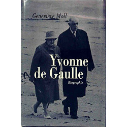 Yvonne de Gaulle : L'inattendue