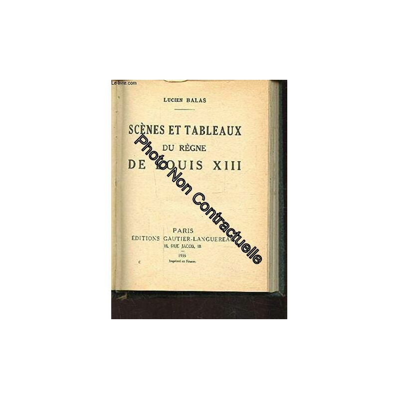Scènes et tableaux du règne de louis xiii