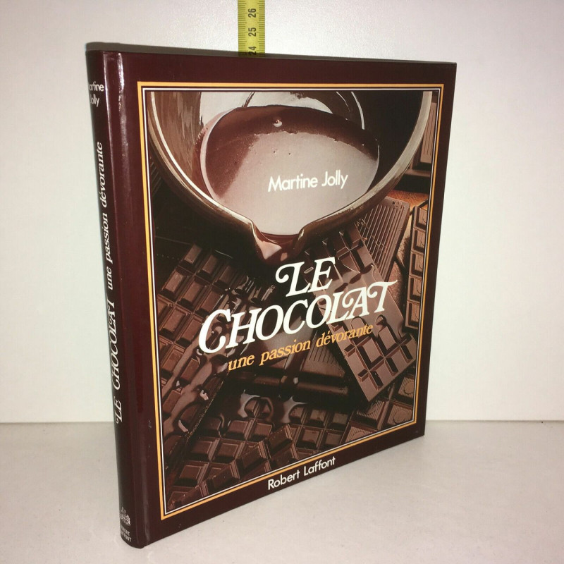 Martine Joly LE chocolat UNE PASSION DEVORANTE Robert Laffont