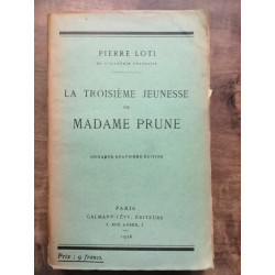 Pierre Loti La Troisième jeunesse de Madame Prune Calmann lévy