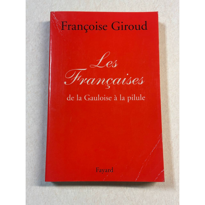 Les francaises- de la gauloise a la pilule