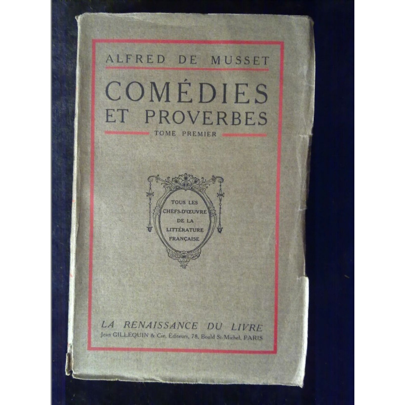 Alfred de musset Comédies et Proverbes Tome premier La Renaissance...