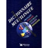 Dictionnaire multilingue : Français anglais allemand italien espagnol