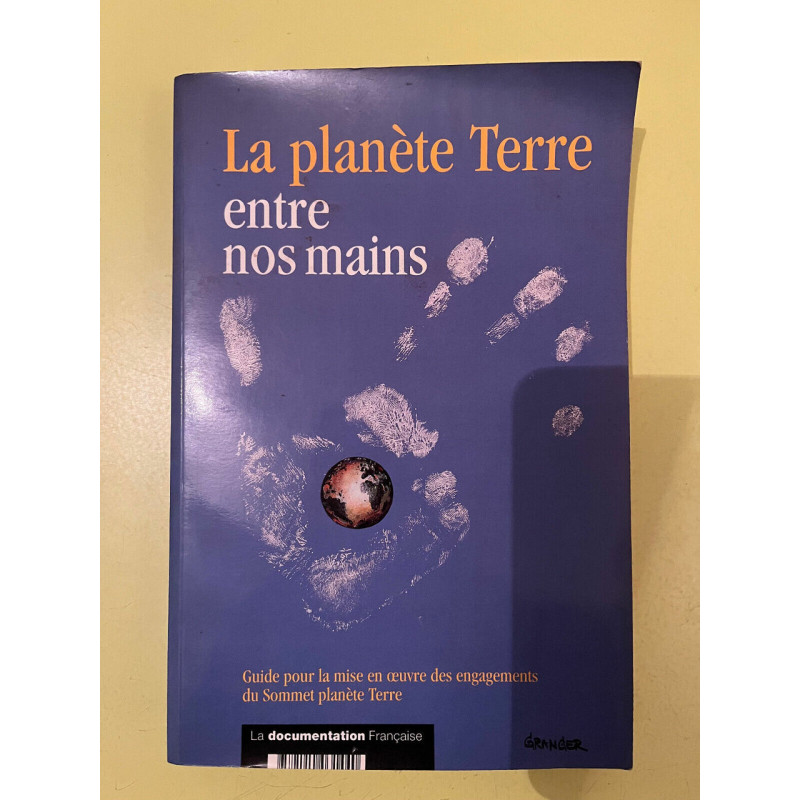 La Planète Terre entre nos mains La Documentation française 1994