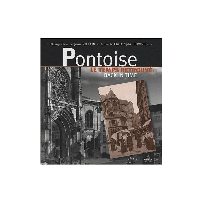 Pontoise : Le temps retrouvé... Back in time