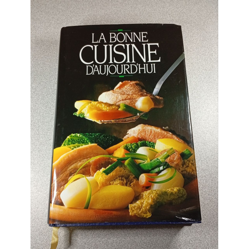 La bonne cuisine d'aujourd'hui