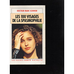 Les 100 visages de la spasmophilie