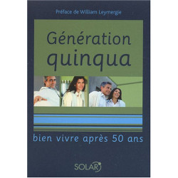 Génération quinqua : Bien vivre après 50 ans