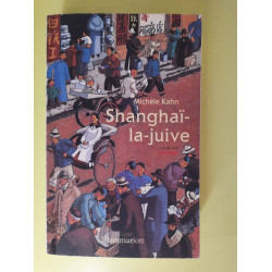 Shanghai-la-Juive ( Envoi Autographe de l'Auteur)