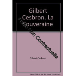 Gilbert Cesbron. La Souveraine