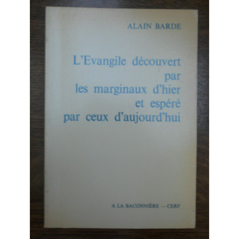 L'évangile découvert par les marginaux d'hier à la baconnière