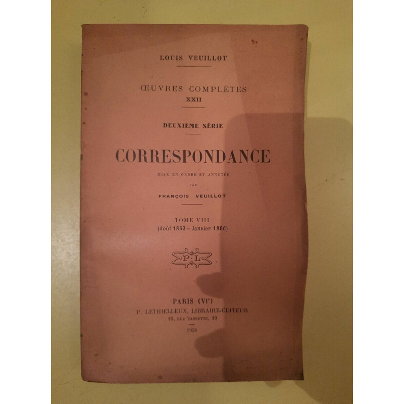 Oeuvres Complètes Correspondance Mise en Ordre et Annotée Tome viii