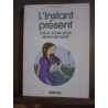 Myriam jézéquel L'instant présent pour vivre plus sereinement