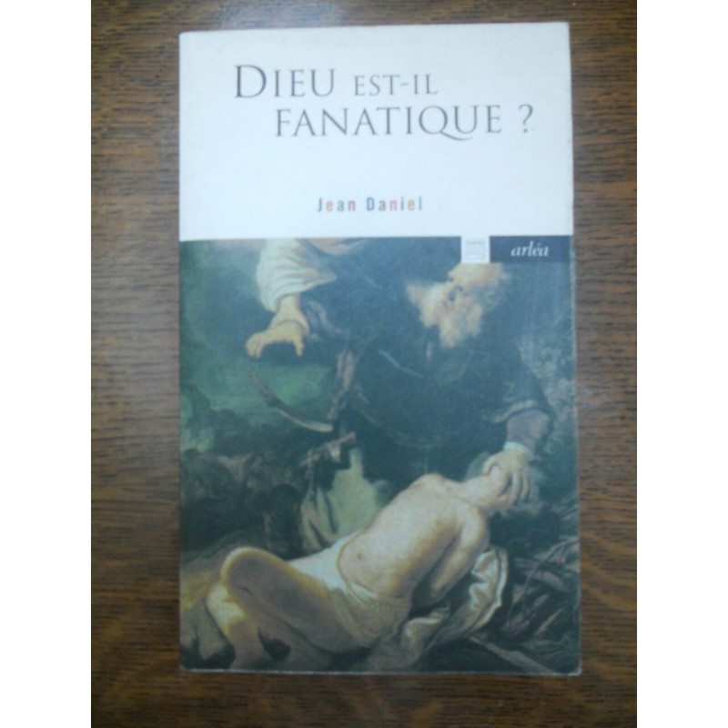 Dieu est il fanatique