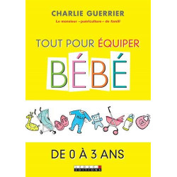 Tout pour équiper bébé de 0 à 3