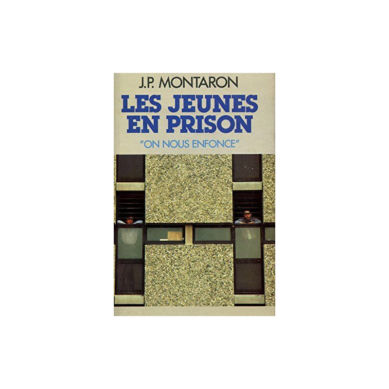 Les Jeunes en prison: On nous enfonce