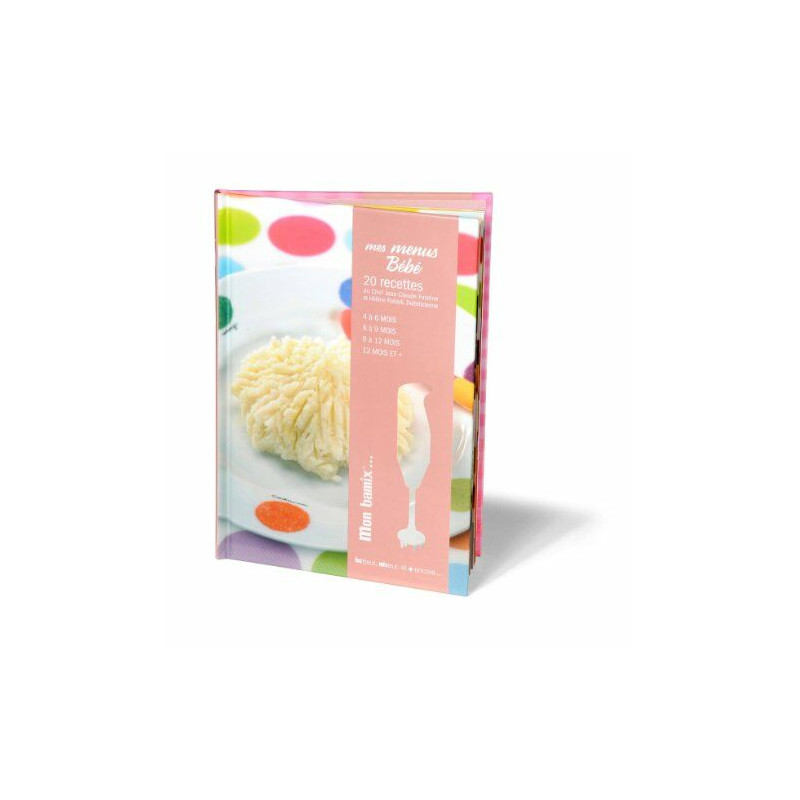 Bamix MXLIVRE4 Recettes Mes Menus Bébé