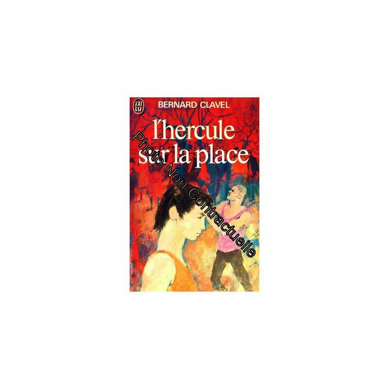L'hercule Sur La Place / Bernard Clavel / Réf1315