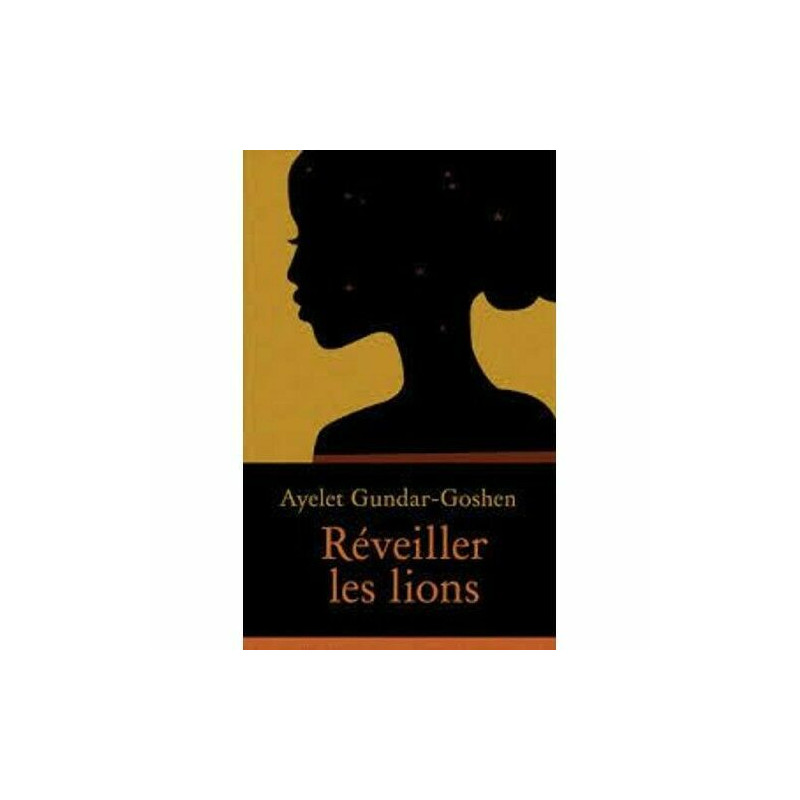 Réveiller les lions - roman