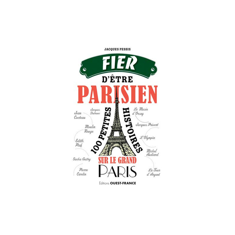 Fier d'être parisien 100 bonnes raisons