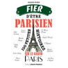 Fier d'être parisien 100 bonnes raisons
