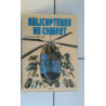 Bill Gunston Mick Spick HELICOPTERES DE COMBAT