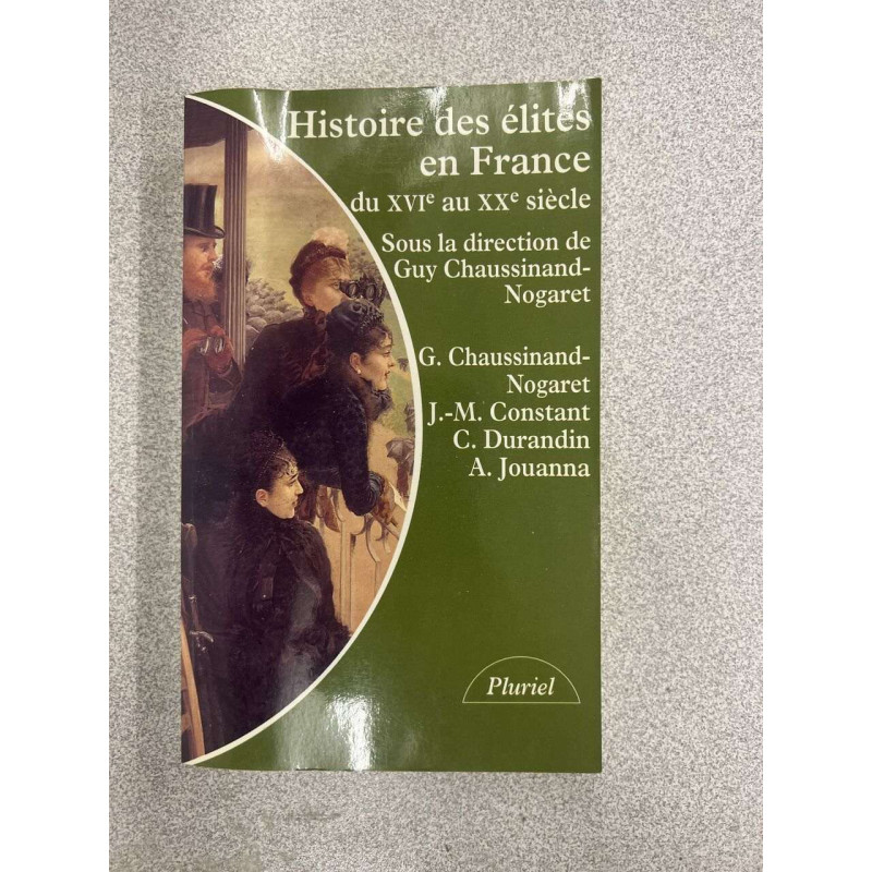 Histoire des élites en France du XVIe au XXe siècle