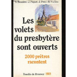 Les volets du presbytère sont ouverts : 2 000 prêtres racontent