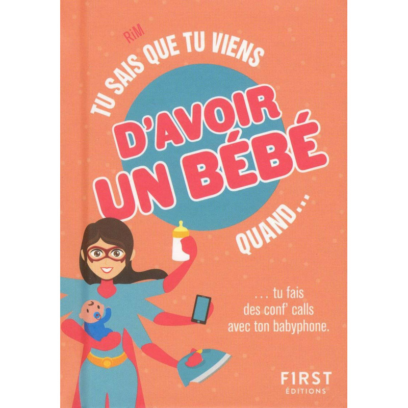 Tu sais que tu viens d'avoir un bébé quand