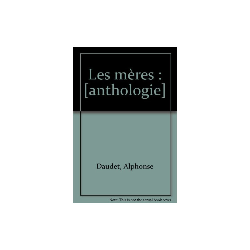 Les mères : [anthologie]