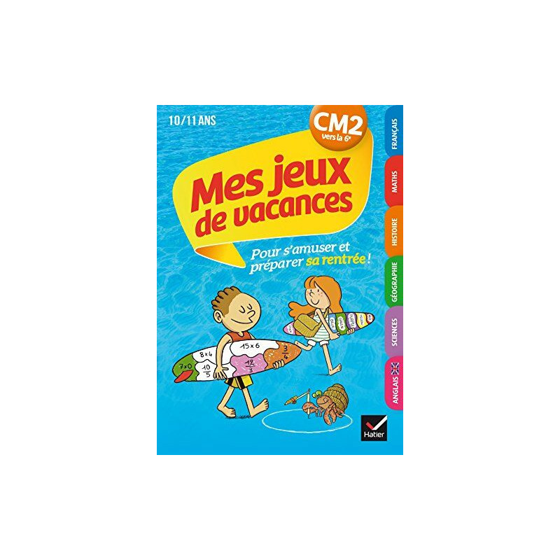 Mes Jeux de Vacances du CM2 a la 6e- Cahier de vacances