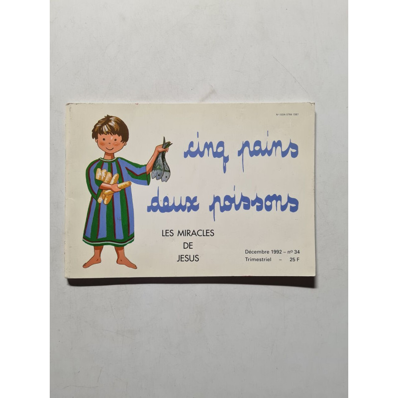 Cinq pains deux poissons : Les miracles de Jésus