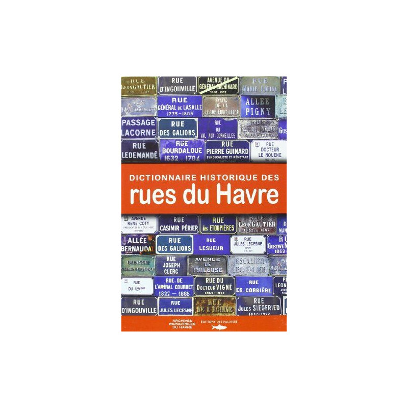 Dictionnaire Historique Rues Du Havre