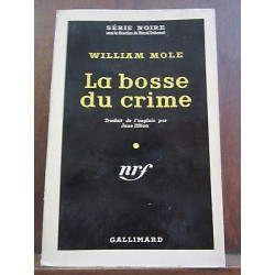 William mole La bosse du crime Gallimard Série Noire n435