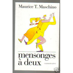 Maurice T Maschino MENSONGES A DEUX