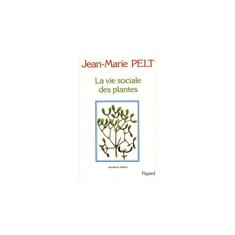 LA VIE SOCIALE DES PLANTES. 2ème édition