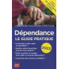 Dépendance le guide pratique 2022: Le guide pratique