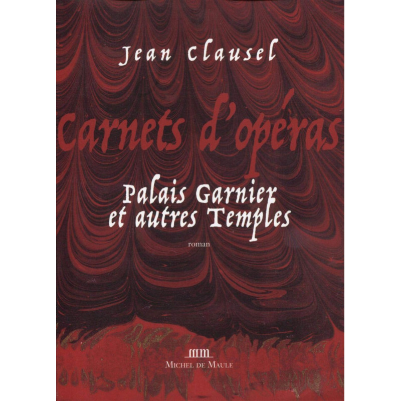 Carnets d'opéras: Palais Garnier et autres Temples