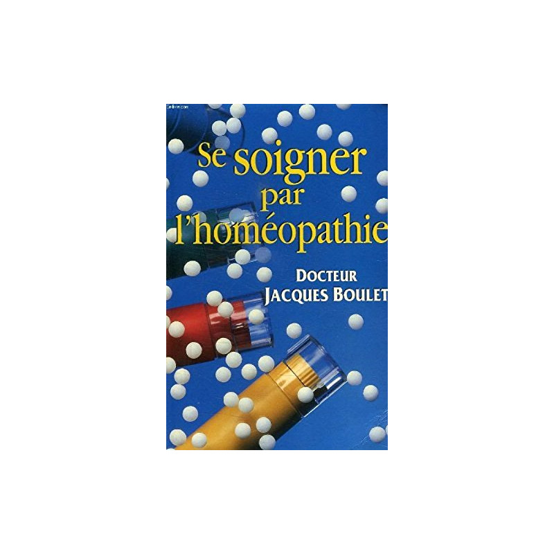 Se soigner par l'homeopathie la consultation le medicament les...