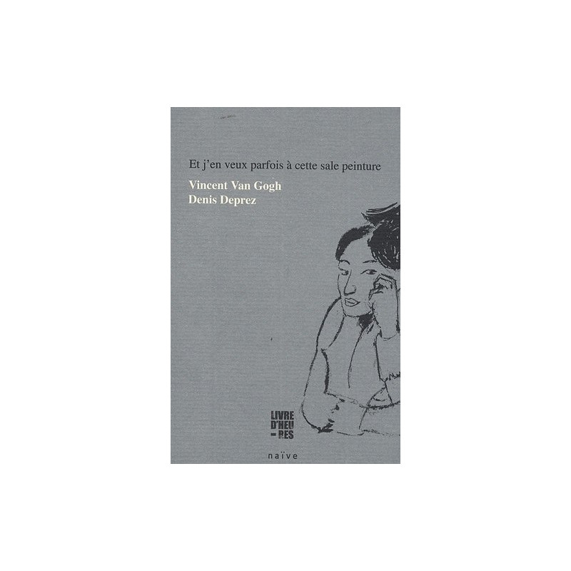 Et j'en veux parfois à cette sale peinture