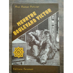 Mon Roman Policier Meurtre boulevard Victor - Marcellus Ferenczi