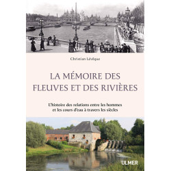 La mémoire des fleuves et des rivières: L'histoire des relations...