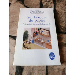 Sur La Route Du Papier (Petit Precis de Mondialisation 3): Tome 3...